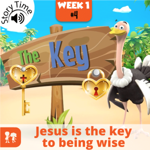 The Key: Story Time | Week 1: Day 4 | Jesus is the key to being wise