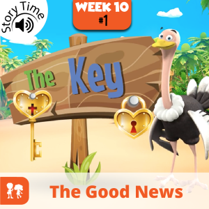 The Key: Story Time | Week 10: Day 1 | The Good News