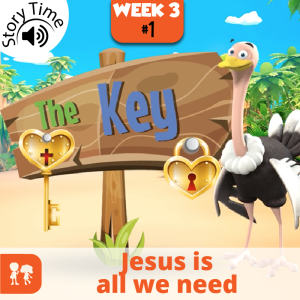The Key: Story Time | Week 3: Day 1 | Jesus is all we need