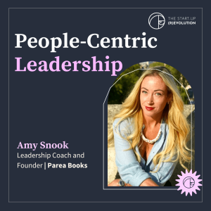 People-centric leadership - Amy Snook