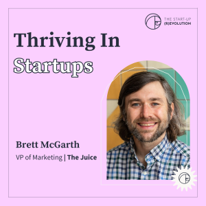 Thriving in startups - Brett McGrath
