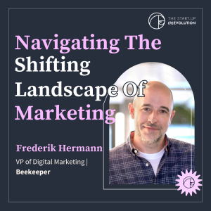 Navigating the shifting landscape of marketing - Frederik Hermann