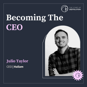 Becoming the CEO - Julio Taylor