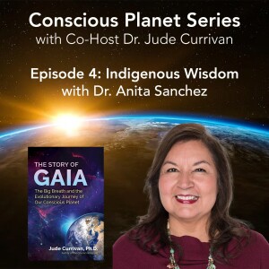 Indigenous Wisdom with Dr. Anita Sanchez