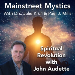 Catalyzing a Spiritual Revolution with John Audette