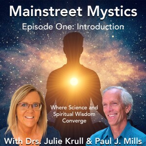 Mainstreet Mystics Introduction with Co-Host, Dr. Paul J. Mills