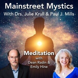 Meditation with Dean Radin and Emily Hine