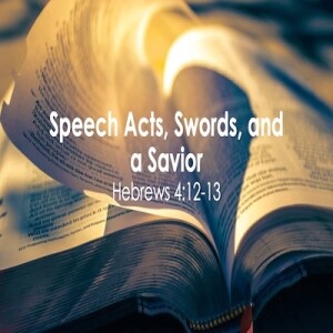 Speech Acts, Swords, and a Savior