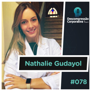#78 Nathalie Gudayol - Neurodivergentes no Mundo Corporativo!