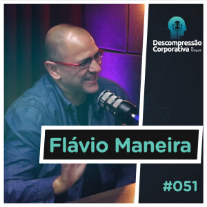 #51 Flávio Maneira - Conhecendo o Comportamento Humano: A Neurociência Aplicada em Ação