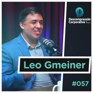 #57 Leo Gmeiner - Como a Tecnologia Ajuda a Segurança das Escolas?
