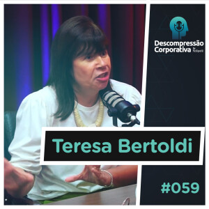 #59 Teresa Bertoldi - Como Melhorar a Gestão de RH do Seu Negócio?