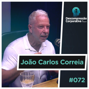 #72 João Carlos Correia - Vendas, Marketing e Gestão!
