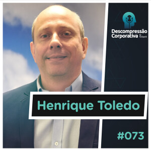 #73 Henrique Toledo - Gestão Empresarial!
