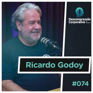 #74 Ricardo Godoy - Tecnologia e Gestão Empresarial!