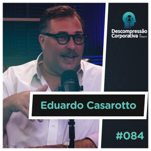 #84 Eduardo Casarotto - Como a Virtologia Pode revolucionar a Terapia