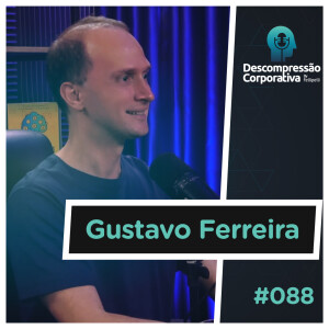 #88 Gustavo Ferreira - Conheça os gatilhos mentais que te afundam ou impulsionam!
