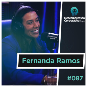 #87 Fernanda Ramos - NR-1 Atualizada: Como a nova legislação impacta as lideranças!