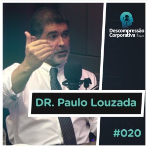 #20 Dr. Paulo Louzada - Neurociência, Sentimentos e Emoções
