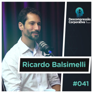 #41 Ricardo Balsimelli - OS BENEFÍCIOS DO MINDFULNESS!