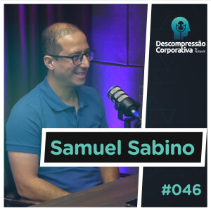 #46 Samuel Sabino - Comportamentos pela linha filosófica!