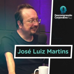 #09 - José Luiz Martins - Escritor, Produtor, Stand Up Comedy, Storyteller e Empreendedor