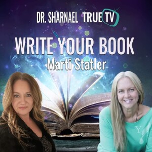 Write Your Book, with Marti Statler and Dr. Sharnael