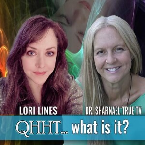 QHHT: What is it? Guest Lori Lines talks with Dr  Sharnael