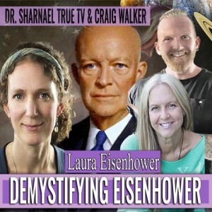 Demistifying Eisenhower - Laura Eisenhower, Dr. Sharnael, & Craig Walker