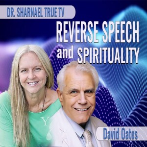 Reverse Speech & Spirituality David Oates, Dr Sharnael, Craig Walker