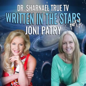 Written in the Stars Part 2: Joni Patry and Dr. Sharnael