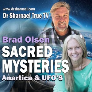 Sacred Mysteries Antarctica and UFOs Brad Olsen & Dr Sharnael