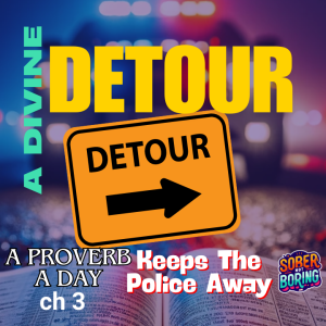 Devine Detours: When Life's GPS Says 'ReCalculating' Proverbs 3