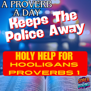 Holy Help For Hooligans! Proverbs 1