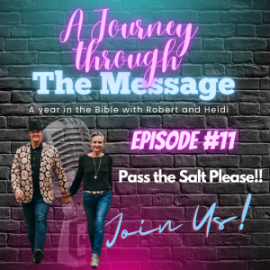 A Journey Through the Bible #11 - Pass the Salt Please! 