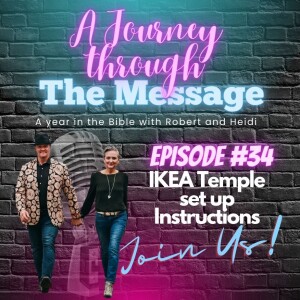 Journey Through The Message 34 - IKEA Temple set up Instructions