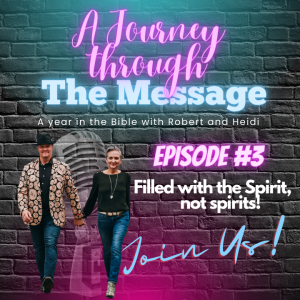 A Journey through the Bible #3 - Filled with the Spirit, not spirits