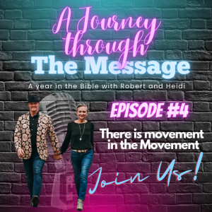 A Journey through the Bible #4 -There is movement in the movement...