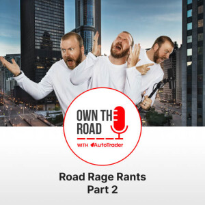 Episode 51: Road Rage Rants, Part 2