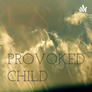 PROVOKED CHILD (Trailer)