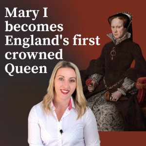 Mary I becomes England’s first crowned female monarch