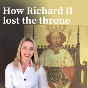 How Richard II lost the throne