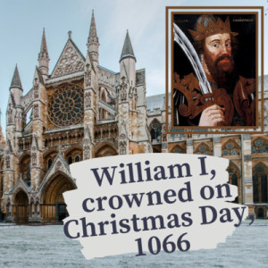William the Conqueror crowned at Westminster Abbey | Christmas Day 1066