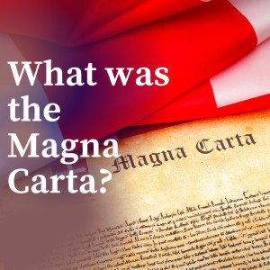 Magna Carta - Myth? Legend? Foundation for Liberty?