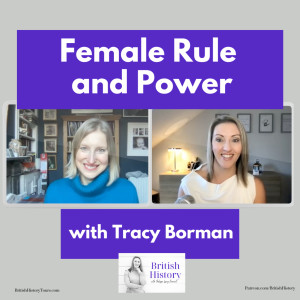 Female Rule and Power on Britain with historian Tracy Borman