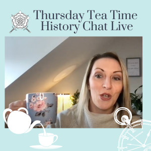 Thursday Tea Time Live | History Chat | 13 May 2021