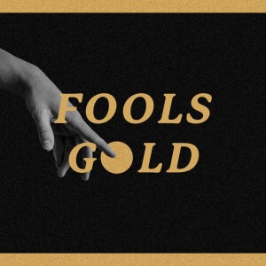 Fools Gold | Gratitude