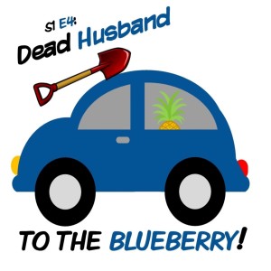Ep. 4 Dead Husband