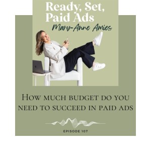 How much budget do you need to succeed in paid ads