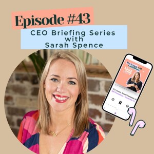 CEO Briefing with Sarah Spence